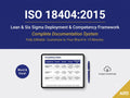 ISO 18404 Lean & Six Sigma System Full Pack (42 Documents | Deployment Competency Framework | Procedures Matrices Audit)